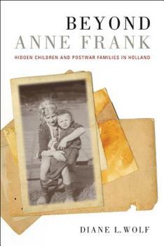 Paperback Beyond Anne Frank: Hidden Children and Postwar Families in Holland Book