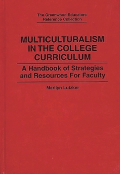 Hardcover Multiculturalism in the College Curriculum: A Handbook of Strategies and Resources for Faculty Book