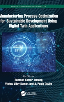 Hardcover Manufacturing Process Optimization for Sustainable Development Using Digital Twin Applications Book