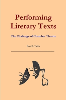 Paperback Performing Literary Texts: The Challenge of Chamber Theatre Book