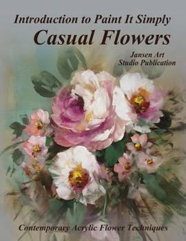 Paperback Introduction to Paint It Simply: Casual Flowers Book