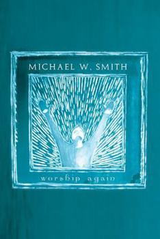 Paperback Michael W. Smith - Worship Again Book