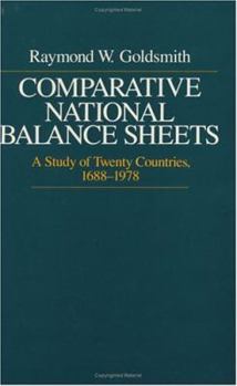 Hardcover Comparative National Balance Sheets: A Study of Twenty Countries, 1688-1979 Book