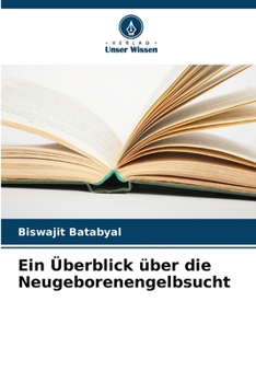 Paperback Ein Überblick über die Neugeborenengelbsucht [German] Book