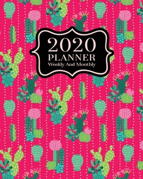 2020 Planner Weekly And Monthly: 2020 Planner Cactus - January To December - Agenda Calendar - Monthly Weekly Views And Vision Board - 8x10  Size
