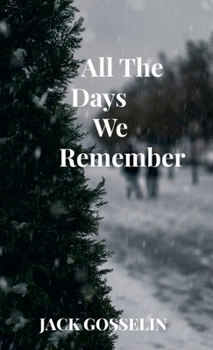 Hardcover all the Days We Remember Book