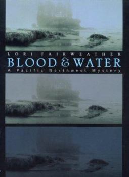 Hardcover Blood & Water: A Pacific Northwest Mystery Book