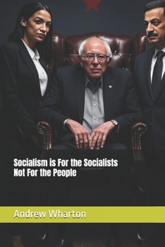 Socialism is For the Socialists Not For the People