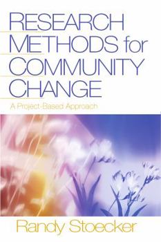 Paperback Research Methods for Community Change: A Project-Based Approach Book