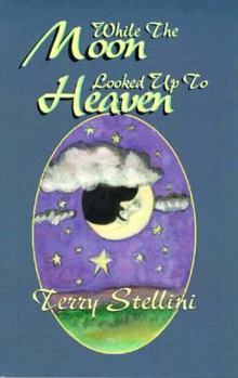 Paperback While the Moon Looked Up to Heaven Book