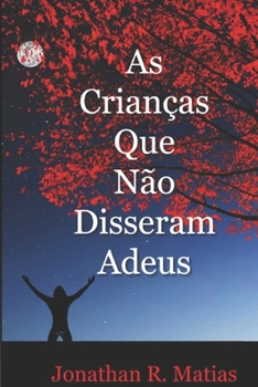 Paperback As Crian?as Que N?o Disseram Adeus [Portuguese] Book