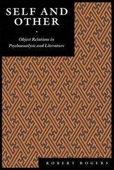Hardcover Self and Other: Object Relations in Psychoanalysis and Literature Book