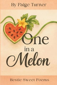 Paperback One in a Melon: Bestie-Sweet Poems Book