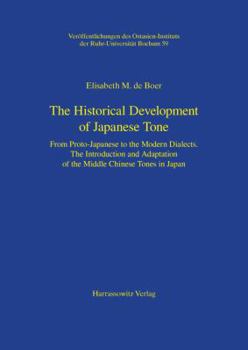 Paperback The Historical Development of Japanese Tone: From Proto-Japanese to the Modern Dialects. the Introduction and Adaptation of the Middle Chinese Tones i Book
