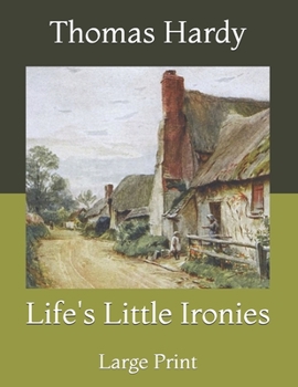 Paperback Life's Little Ironies: Large Print Book