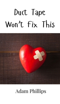 Duct Tape Won't Fix This