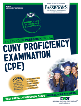 Paperback CUNY Proficiency Examination (Cpe) (Ats-137): Passbooks Study Guide Volume 137 Book