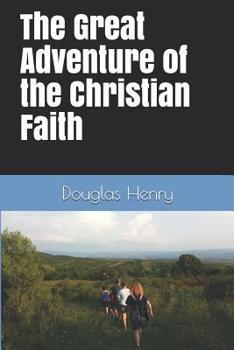 Paperback The Great Adventure of the Christian Faith Book