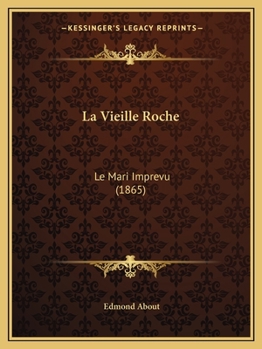 Paperback La Vieille Roche: Le Mari Imprevu (1865) [French] Book
