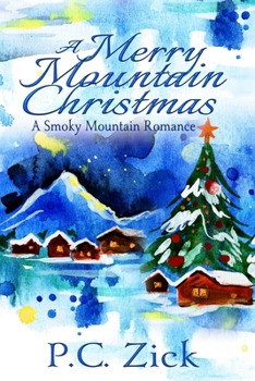 A Merry Mountain Christmas: Sweet Romance - Book #4 of the Smoky Mountain