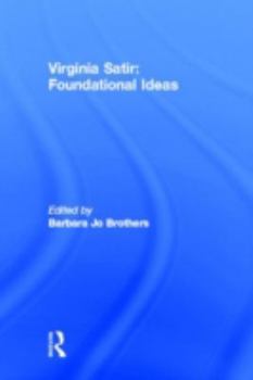 Hardcover Virginia Satir: Foundational Ideas Book