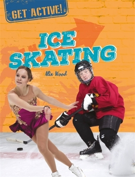 Paperback Get Active!: Ice Skating Book