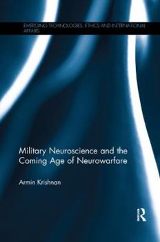 Paperback Military Neuroscience and the Coming Age of Neurowarfare Book