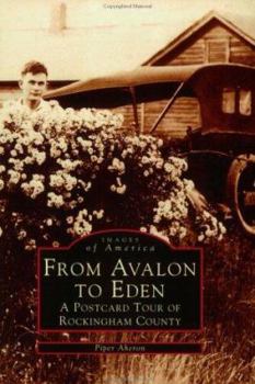 Paperback From Avalon to Eden: A Postcard Tour of Rockingham County (Images of America: North Carolina) Book