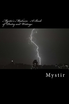 Paperback Mystir's Madness: A Book of Poetry and Writings Book