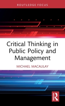 Hardcover Critical Thinking in Public Policy and Management Book
