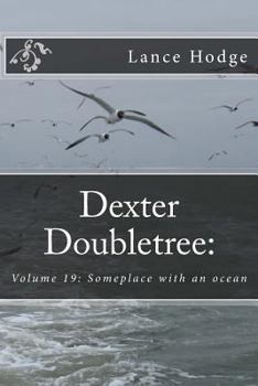 Paperback Dexter Doubletree: Someplace with an ocean Book