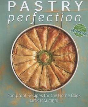 Hardcover Pastry Perfection: Foolproof recipes for the home cook Book