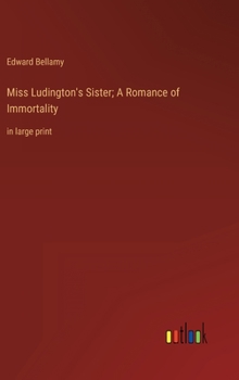 Hardcover Miss Ludington's Sister; A Romance of Immortality: in large print Book