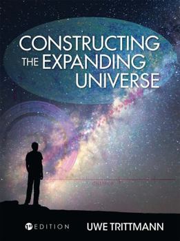 Hardcover Constructing the Expanding Universe Book