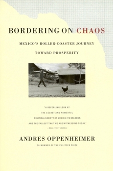 Paperback Bordering on Chaos: Mexico's Roller-Coaster Journey Toward Prosperity Book