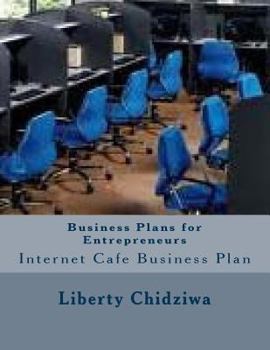 Paperback Business Plans for Entrepreneurs: Internet Cafe Business Plan Book
