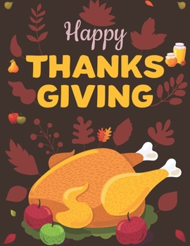 Happy Thanksgiving: A Fun Kid Workbook Game For Learning, Coloring, Shadow Matching, Look and Find, Connect The dots, Mazes, Sudoku puzzle