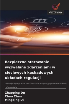 Bezpieczne sterowanie wyzwalane zdarzeniami w sieciowych kaskadowych ukladach regulacji (Polish Edition)