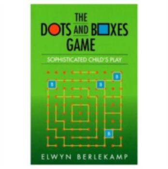 Paperback The Dots and Boxes Game: Sophisticated Child's Play Book