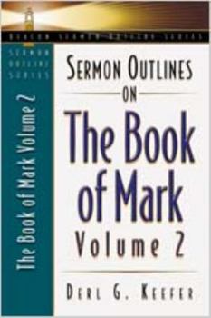 Paperback Sermon Outlines on the Book of Mark, Volume 2 Book
