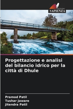 Paperback Progettazione e analisi del bilancio idrico per la città di Dhule [Italian] Book