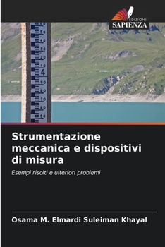 Strumentazione meccanica e dispositivi di misura (Italian Edition)