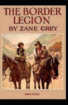 Paperback The Border Legion Annotated Book