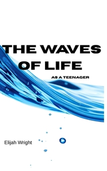 Paperback The Waves of Life: As a teenager Book