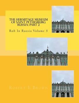 Paperback The Hermitage Museum of Saint Petersburg Russia: Part 2 Book