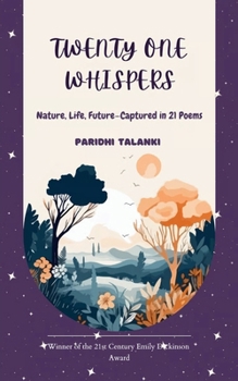 Paperback Twenty One Whispers Nature, Life, Future-Captured in 21 Poems Book
