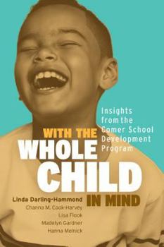 Paperback With the Whole Child in Mind: Insights from the Comer School Development Program Book