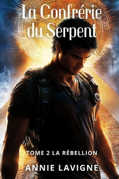 Paperback La Confrérie du Serpent: Tome 2 La rébellion [French] Book