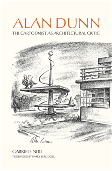 Alan Dunn: The Cartoonist as Architectural Critic