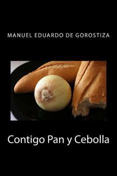 Contigo Pan y Cebolla (Spanish Edition)